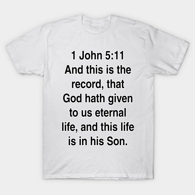 1 John 5:11  King James Version (KJV) Gift T-Shirt by Holy Bible Verses